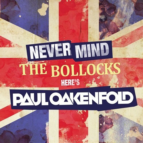 Paul Oakenfold - Never Mind