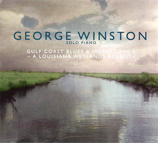Gulf Coast Blues & Impressions, Volume 2: A Louisiana Wetlan